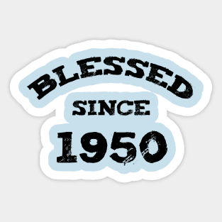 Blessed Since 1950 Funny Blessed Christian Birthday Sticker